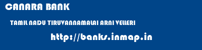 CANARA BANK  TAMIL NADU TIRUVANNAMALAI ARNI VELLERI  banks information 